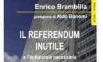 “Il Referendum inutile e l’autonomia necessaria”