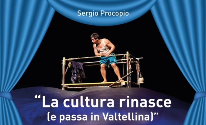 “La cultura rinasce e passa in Valtellina”: Procopio porta a Sondrio lo spettacolo sul mare malato