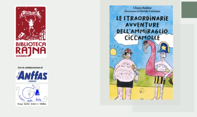 “Le straordinarie avventure dell’Ammiraglio Ciccamolle” alla Biblioteca Pio Rajna