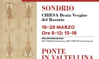 Mostra sulla Sacra Sindone a Sondrio e Ponte in Valtellina