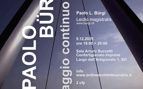 Paesaggio come Cura e Memoria: il dialogo internazionale dell’Ordine Architetti Sondrio con Paolo Bürgi