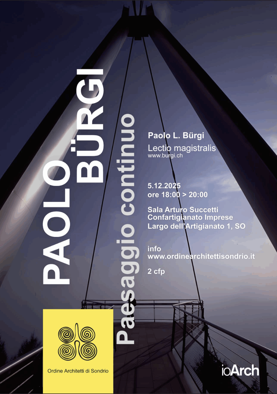 Paesaggio come Cura e Memoria: il dialogo internazionale dell’Ordine Architetti Sondrio con Paolo Bürgi