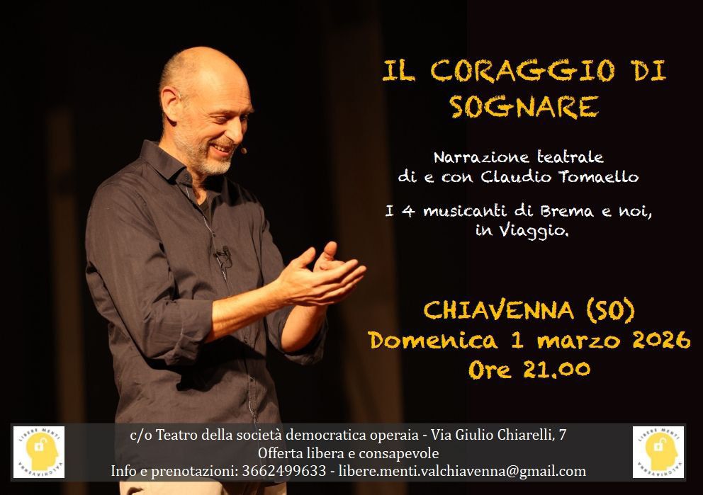 “Il coraggio di sognare”: a Chiavenna una serata di teatro e ispirazione con Claudio Tomaello
